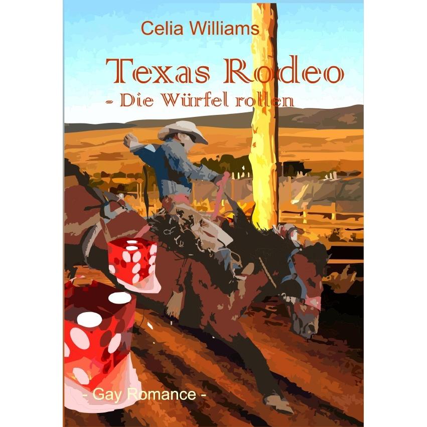 Skycity-Reihe / Texas Rodeo - Die Würfel rollen, Belletristik von Celia Williams