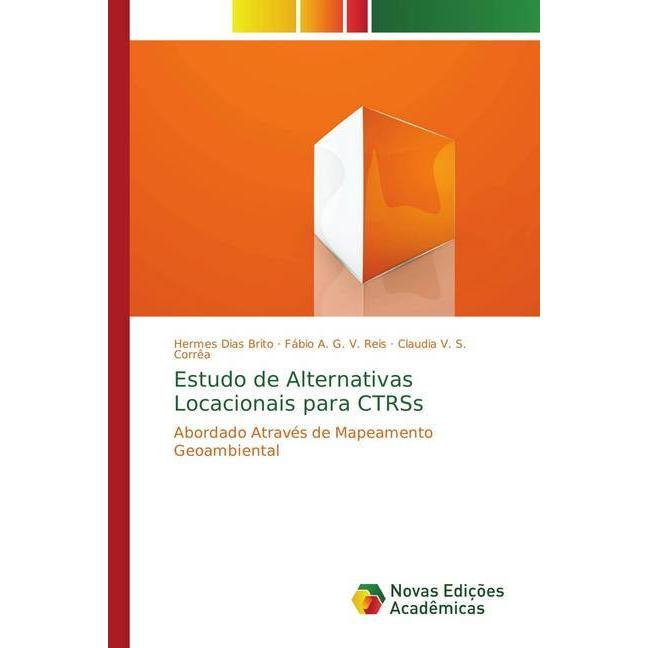 Estudo de Alternativas Locacionais para CTRSs, Fachbücher von Fábio A. G. V. Reis, Claudia V. S. Corrêa, Hermes Dias Bri...