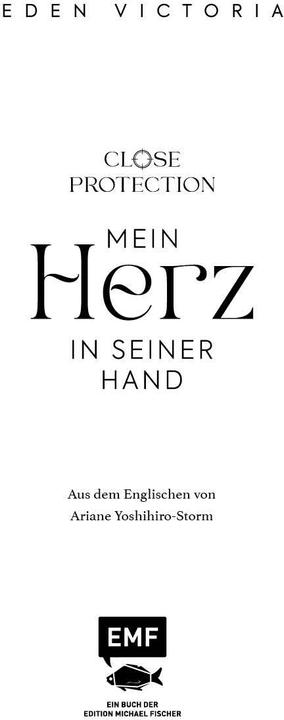 Produktbild Close Protection - Mein Herz in seiner Hand (Deutsch, Ariane Yoshihiro-Storm, Eden Victoria, 2025)