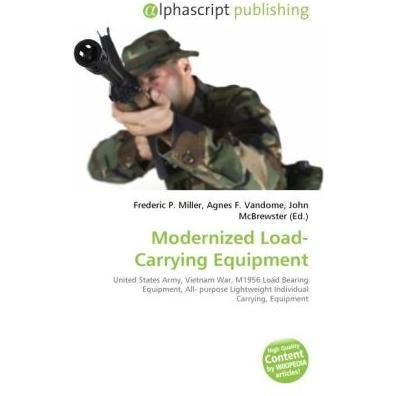 Modernized Load-Carrying Equipment, Fachbücher von Agnes F. Vandome, John McBrewster, Frederic P. Miller