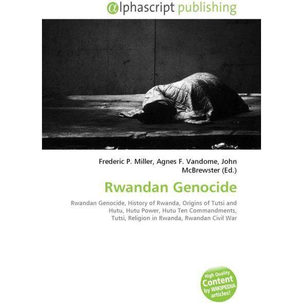 Rwandan Genocide, Fachbücher von Agnes F. Vandome, Frederic P. Miller, John McBrewster