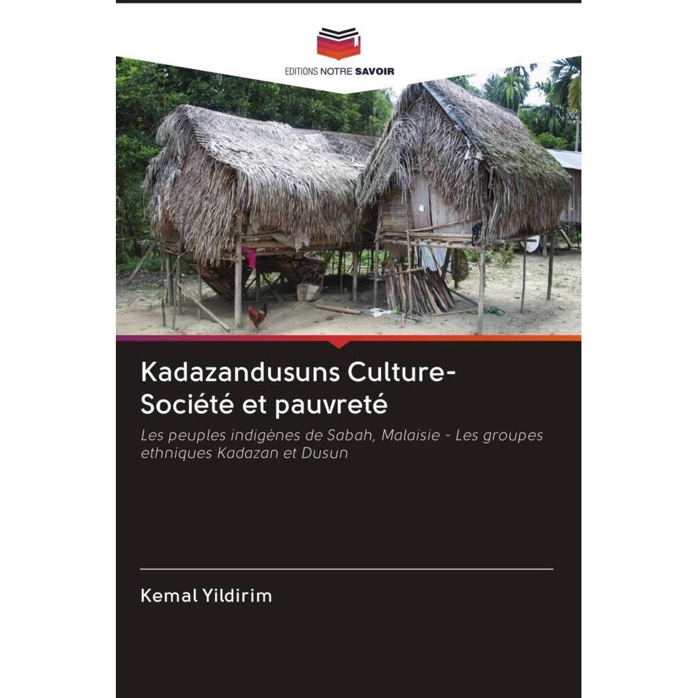 Kadazandusuns Culture- Société et pauvreté, Fachbücher von Kemal Yildirim