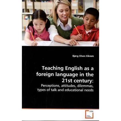Teaching English as a foreign language in the 21st century:, Fachbücher