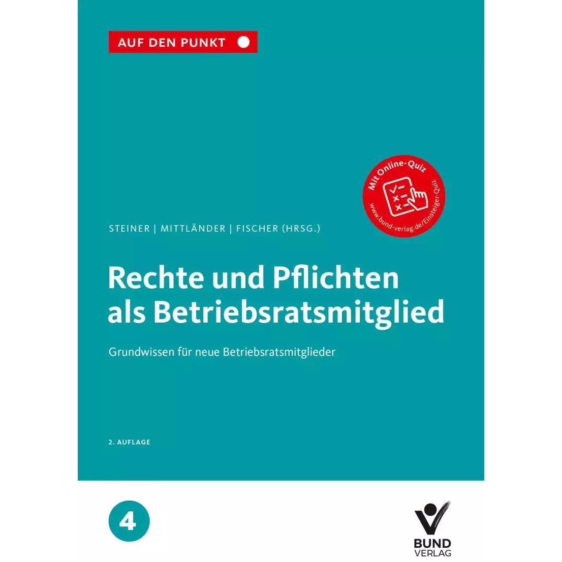 Rechte und Pflichten als Betriebsratsmitglied, Fachbücher von Regina Steiner, Erika Fischer, Silvia Mittländer