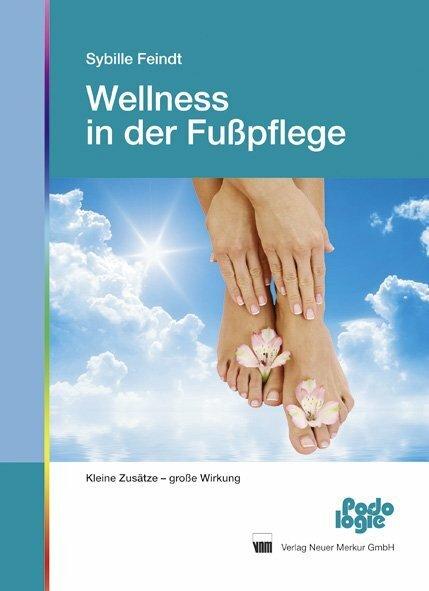 Produktbild Wellness in der Fusspflege (Deutsch, Sybille Feindt, 2011)