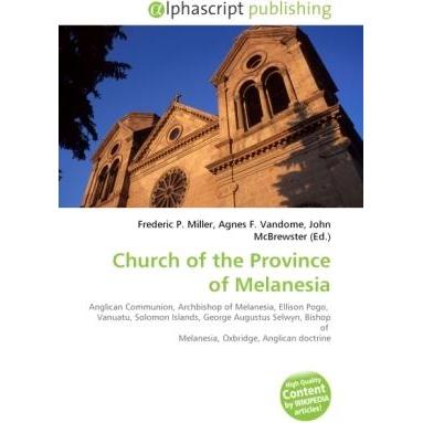 Church of the Province of Melanesia, Fachbücher von Agnes F. Vandome, Frederic P. Miller, John McBrewster