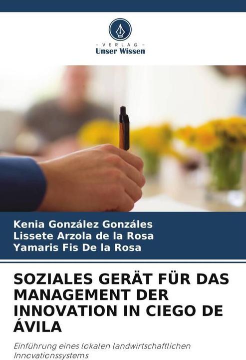 Produktbild Soziales Gerät Für Das Management Der Innovation In Ciego De ávila (Deutsch, Kenia González Gonzáles, Yamaris Fis De la Rosa, Lissete Arzola de la Rosa, 2022)
