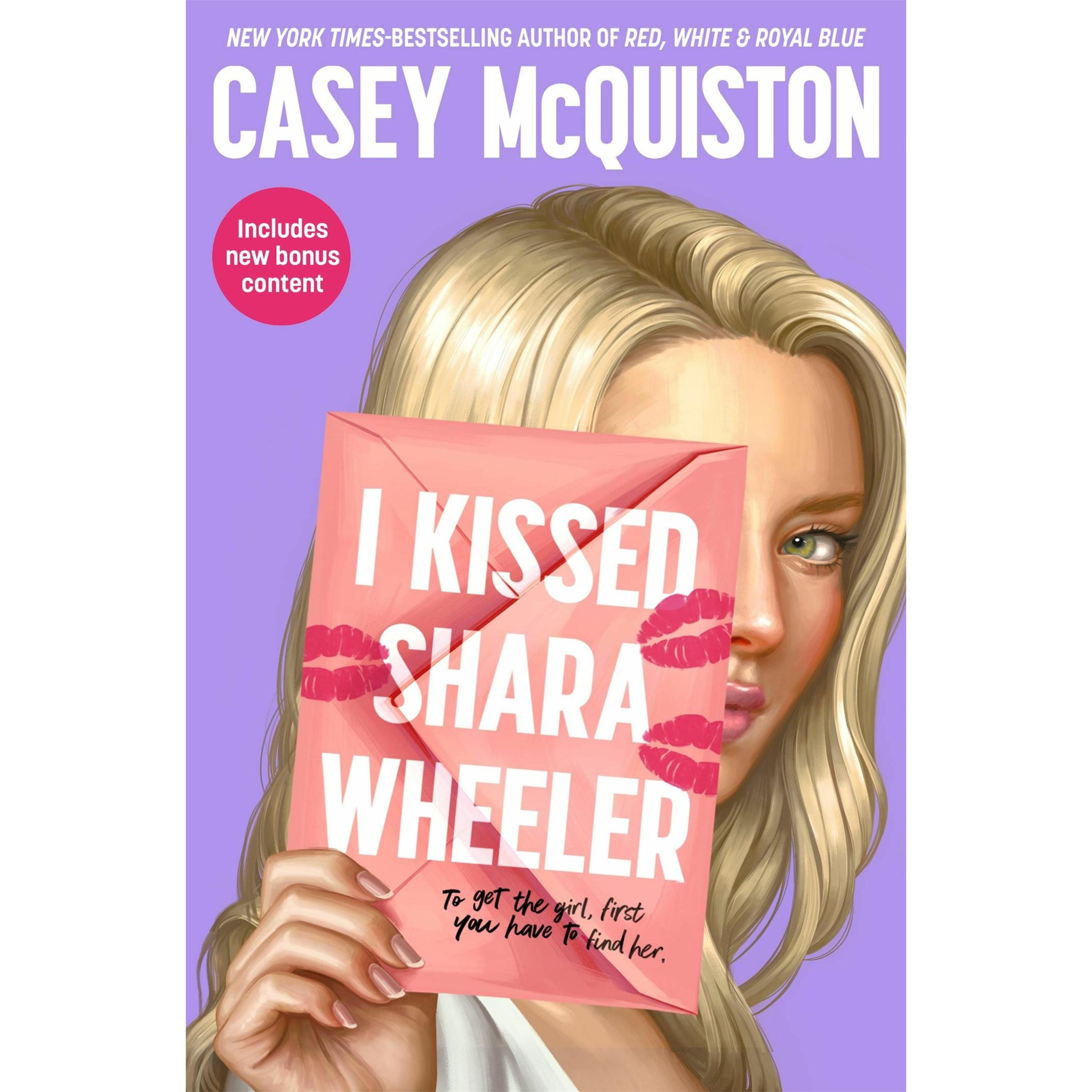 I Kissed Shara Wheeler, Belletristik von Casey McQuiston