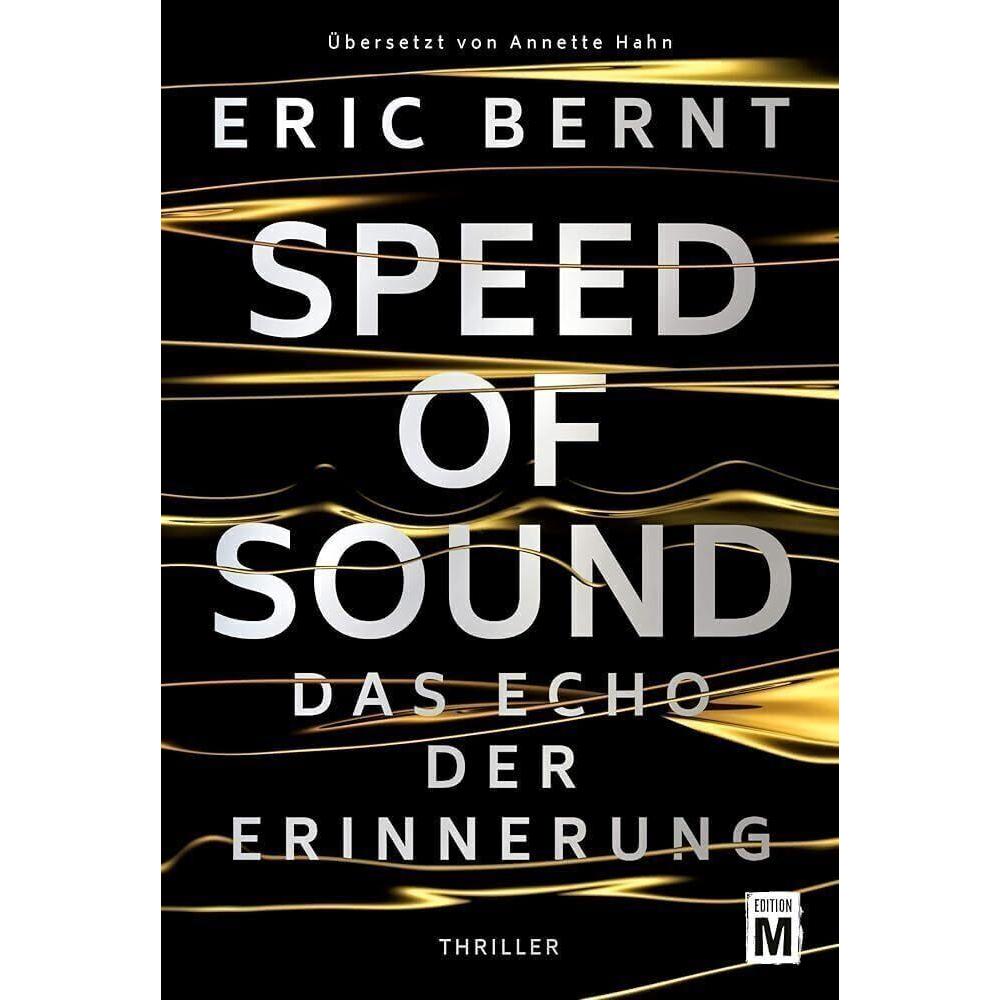 Speed of Sound - Das Echo der Erinnerung, Belletristik von Eric Bernt