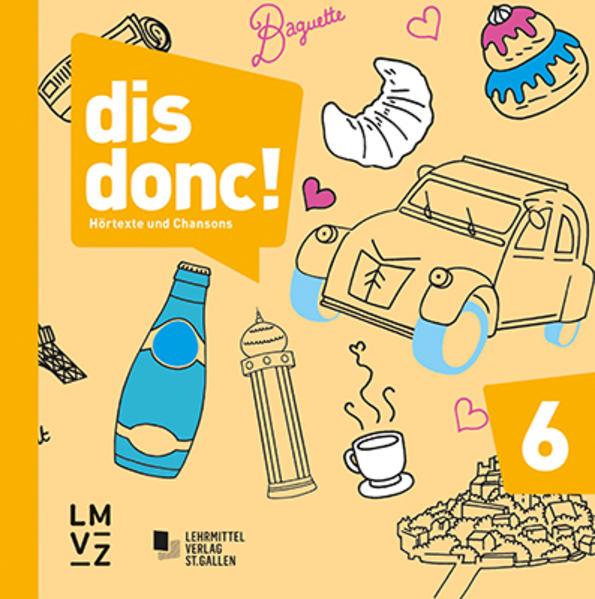 Produktbild dis donc! 6 Hörtexte und Chansons (Autorenteam, Französisch, Deutsch)