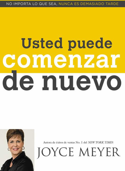 Produktbild Usted Puede Comenzar de Nuevo (Spanisch, Joyce Meyer, 2014)