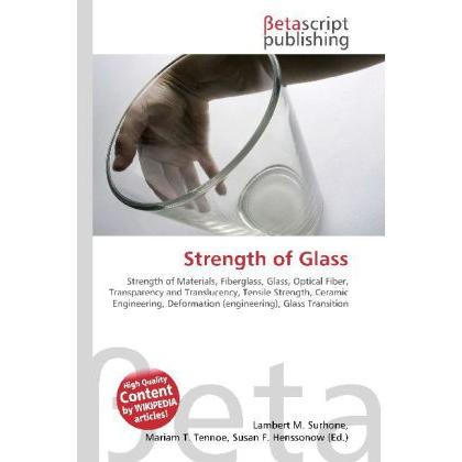 Thumbnail - Strength of Glass, Fachbücher von Lambert M. Surhone, Miriam T. Timpledon, Susan F. Marseken