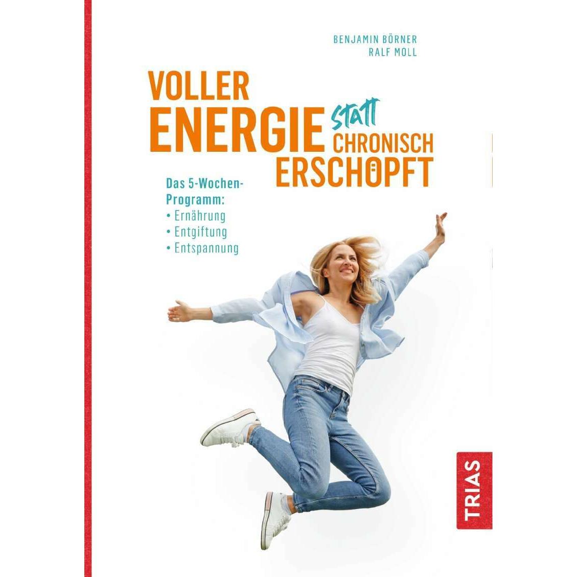 Voller Energie statt chronisch erschöpft, Ratgeber von Ralf Moll, Benjamin Börner