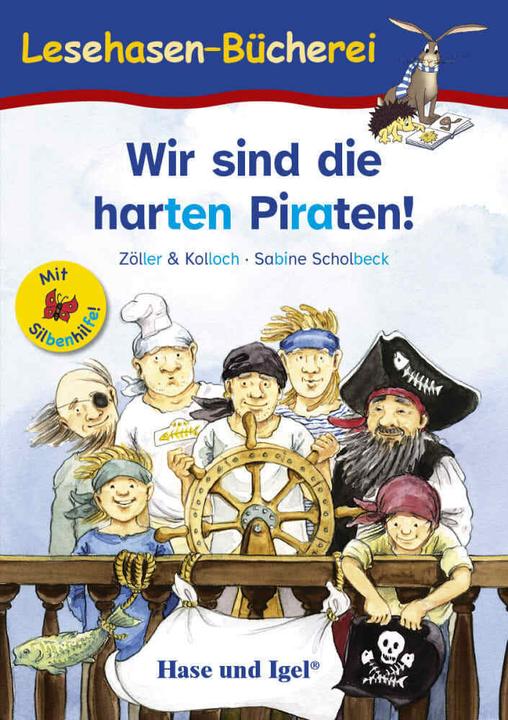 Produktbild Wir sind die harten Piraten! / Silbenhilfe (Deutsch, Sabine Scholbeck, Zöller & Kolloch, 2017)