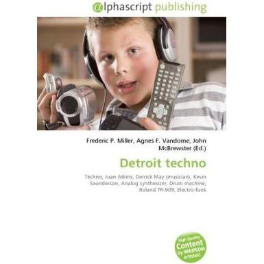 Detroit techno, Fachbücher von Agnes F. Vandome, Frederic P. Miller, John McBrewster