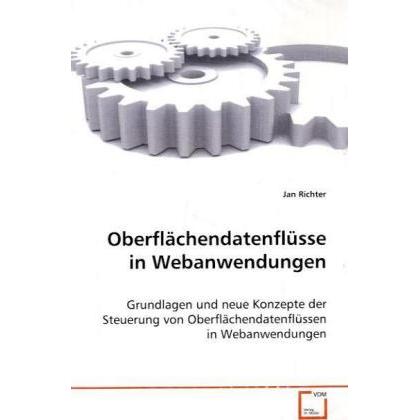 Oberflächendatenflüsse in Webanwendungen, Fachbücher von Jan Richter