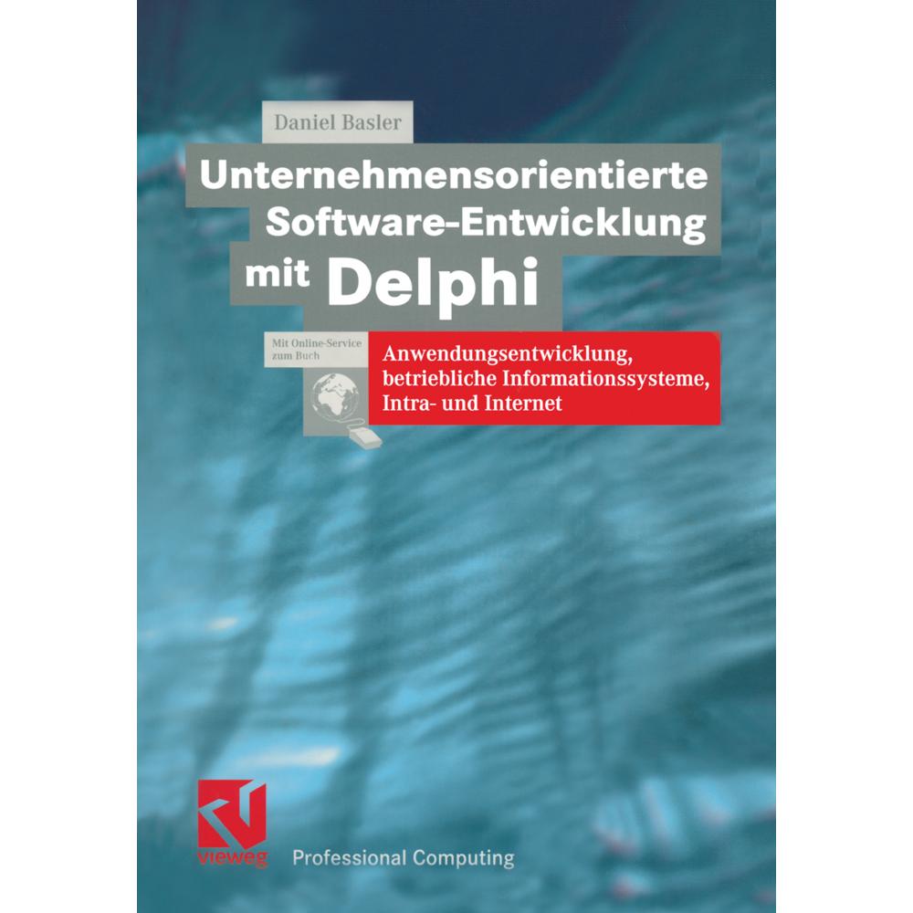 Thumbnail - Unternehmensorientierte Software-Entwicklung mit Delphi, Fachbücher von Daniel Basler