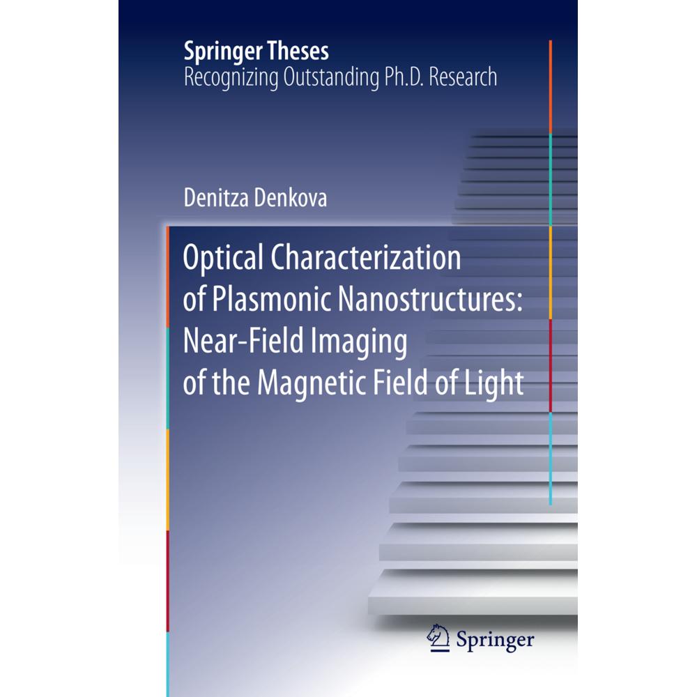 Optical Characterization of Plasmonic Nanostructures: Near-Field Imaging of the Magnetic Field of Li, Fachbücher von Den...