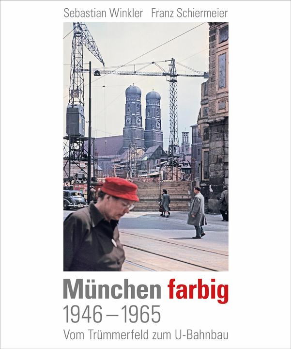 Produktbild München farbig (Deutsch, Sebastian Winkler, Franz Schiermeier, 2018)