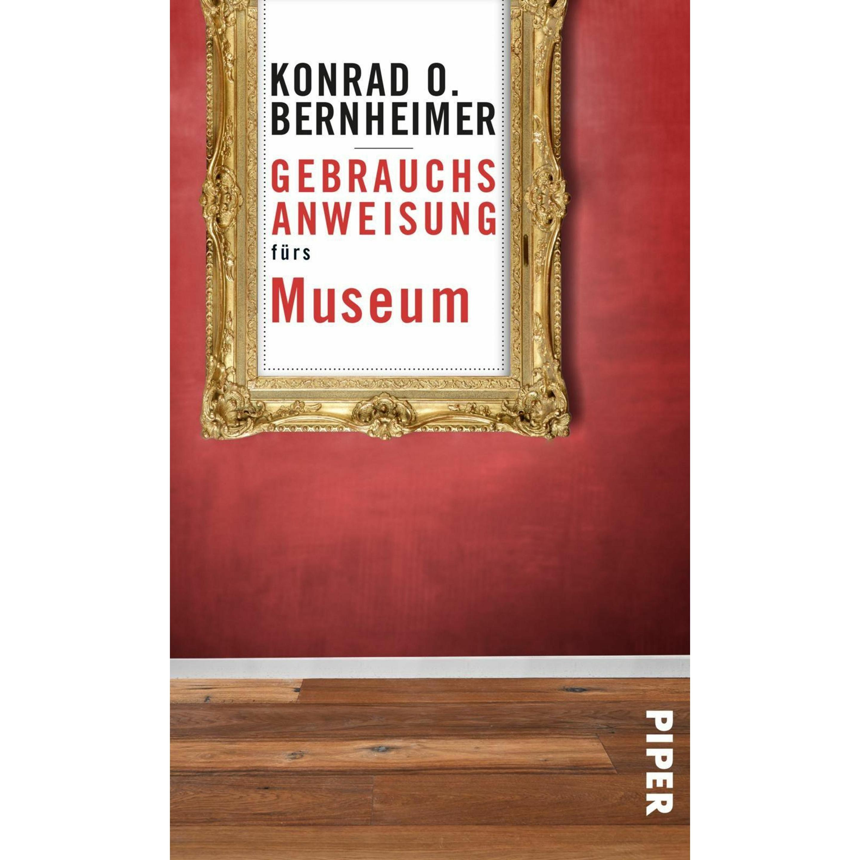 Gebrauchsanweisung fürs Museum, Sachbücher von Konrad O. Bernheimer