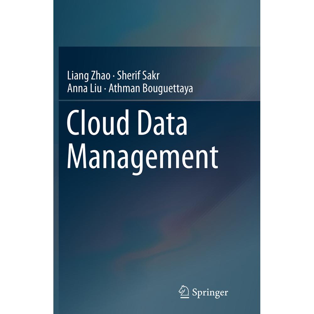 Cloud Data Management, Fachbücher von Sherif Sakr, Athman Bouguettaya, Anna Liu, Liang Zhao