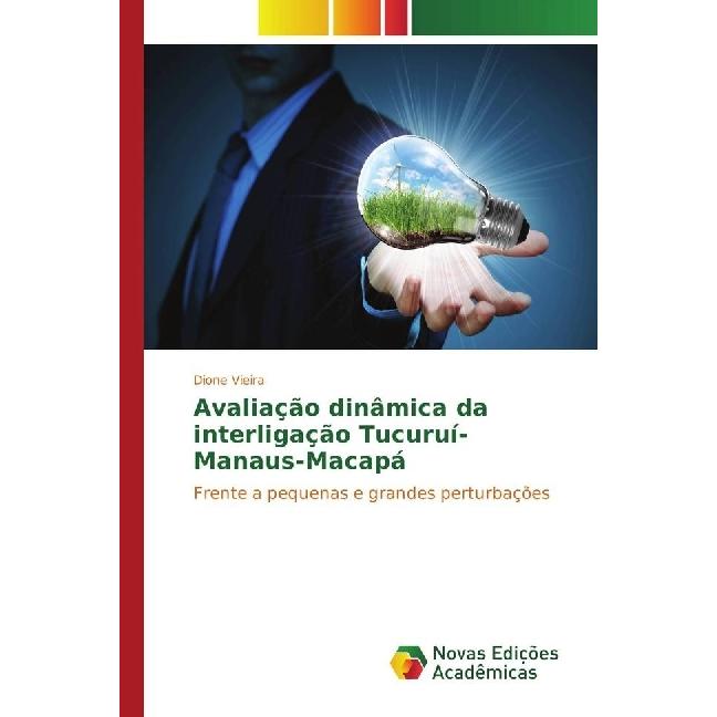 Avaliação dinâmica da interligação Tucuruí-Manaus-Macapá, Fachbücher von Dione Vieira