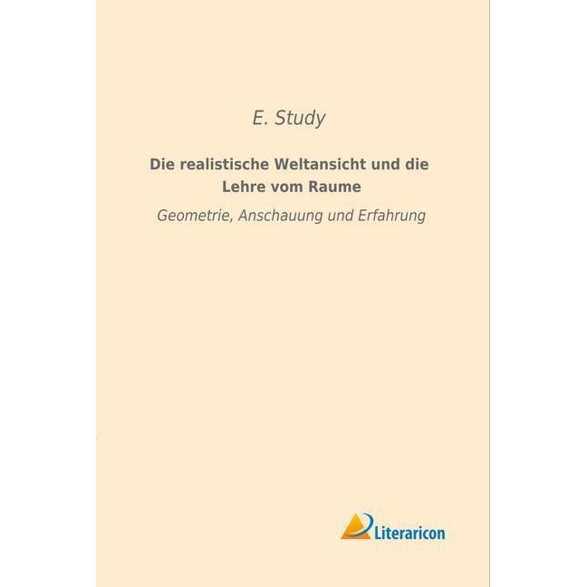 Die realistische Weltansicht und die Lehre vom Raume, Schulbücher von E. Study