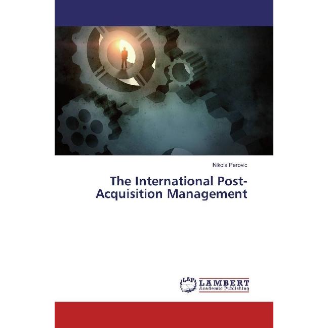 The International Post-Acquisition Management, Fachbücher von Nikola Perovic
