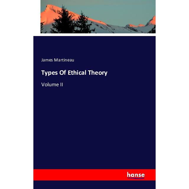 Types Of Ethical Theory, Sachbücher von James Martineau