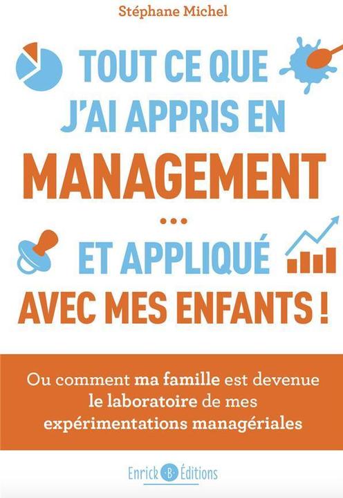 Actual product image Tout ce que j'ai appris en gestion... et appliqué avec mes enfants (French, Michel Stéphane, 2021)