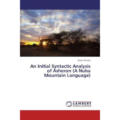 Thumbnail - An Initial Syntactic Analysis of Asheron (A Nuba Mountain Language), Fachbücher
