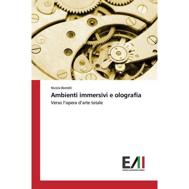 Ambienti immersivi e olografia, Fachbücher von Nicola Borrelli