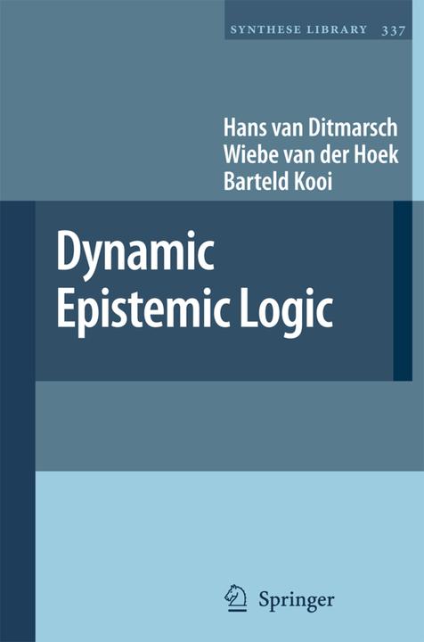 Produktbild Dynamic Epistemic Logic (Englisch, Barteld Kooi, Hans van Ditmarsch, Wiebe van der Hoek, 2007)