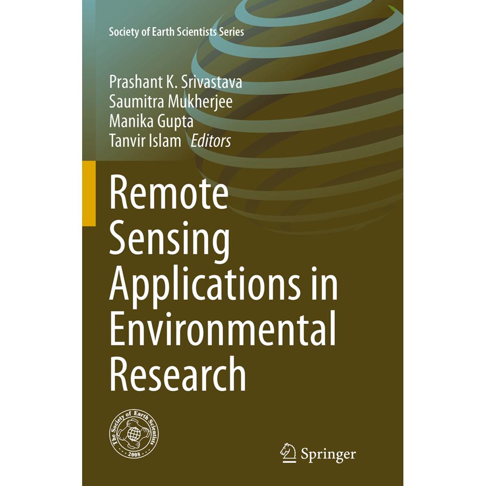 Remote Sensing Applications in Environmental Research, Fachbücher von Prashant K. Srivastava, Tanvir Islam, Manika Gupta...