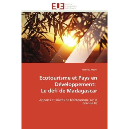 Ecotourisme et Pays en Développement: Le défi de Madagascar, Fachbücher von Mathieu Meyer