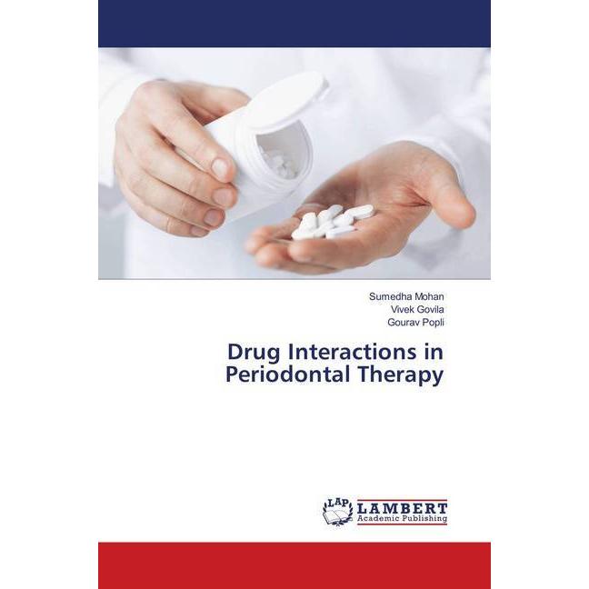 Drug Interactions in Periodontal Therapy, Fachbücher von Vivek Govila, Sumedha Mohan, Gourav Popli