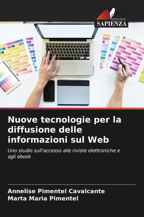 Produktbild Nuove tecnologie per la diffusione delle informazioni sul Web (Marta Maria Pimentel, Annelise Pimentel Cavalcante, 2023)