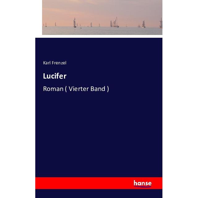 Lucifer, Belletristik von Karl Frenzel