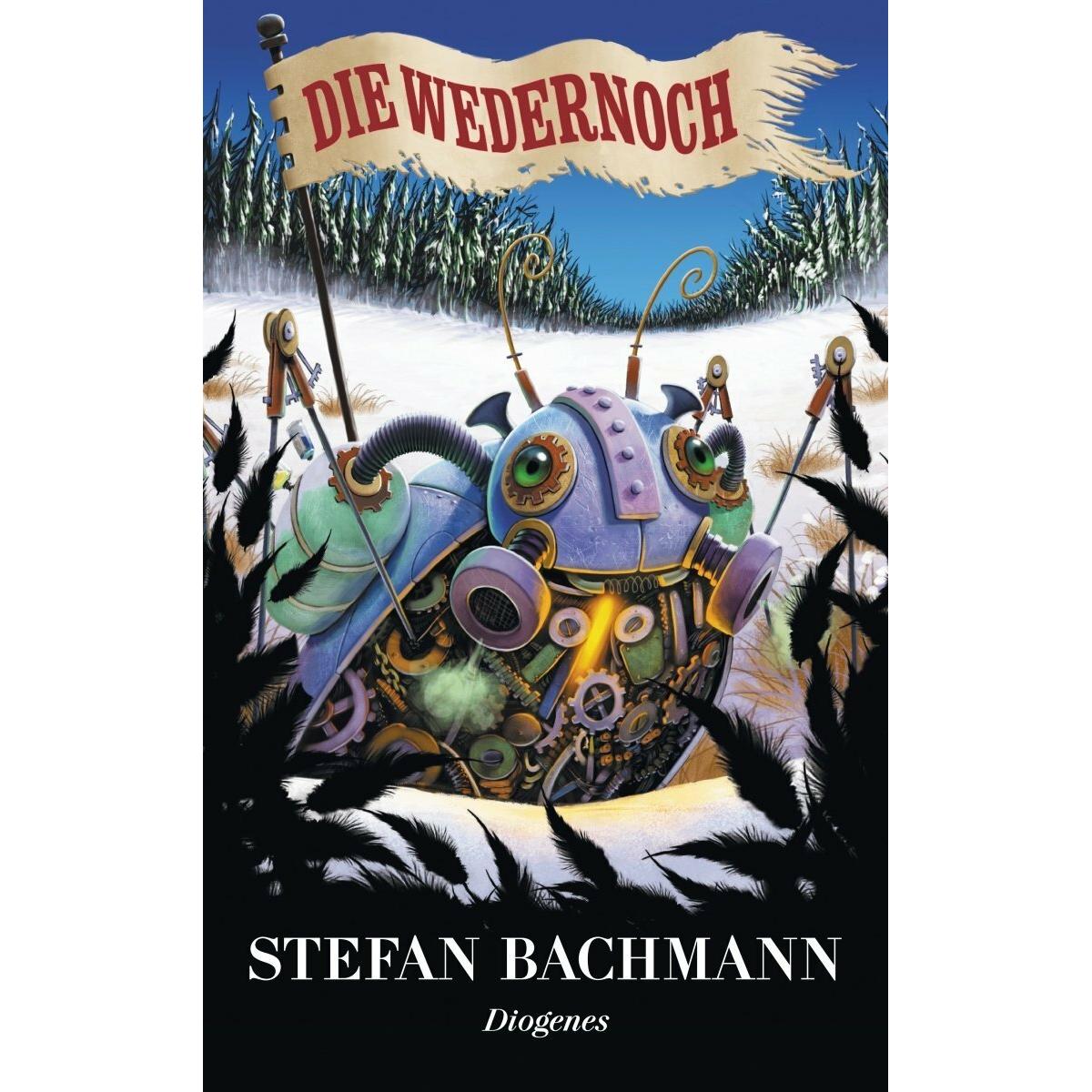 Die Wedernoch, Belletristik von Stefan Bachmann, Hannes Riffel