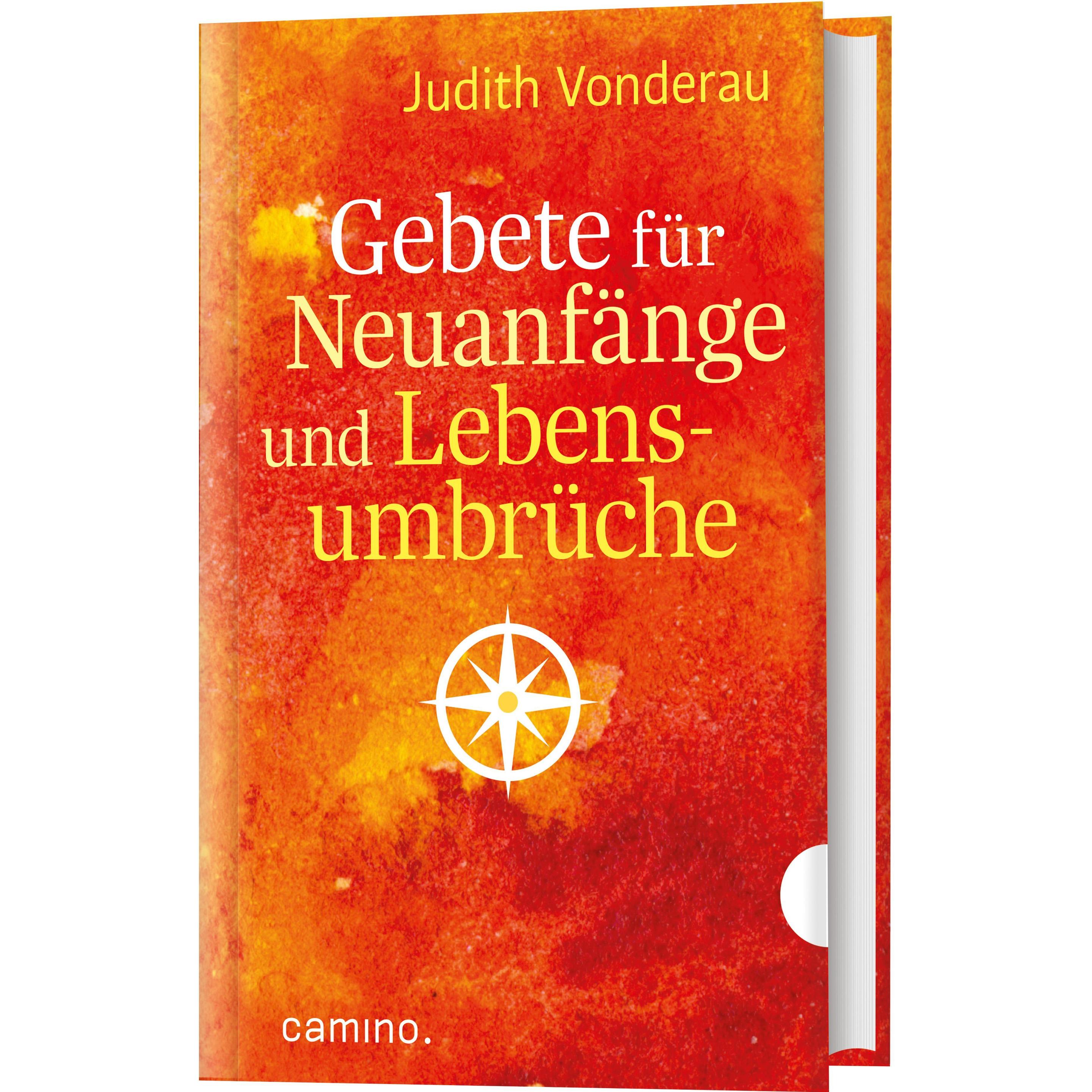 Gebete für Neuanfänge und Lebensumbrüche, Fachbücher von Judith Vonderau