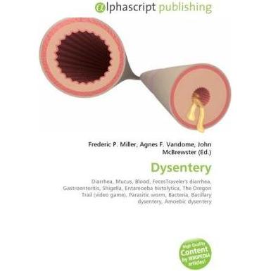 Dysentery, Fachbücher von Frederic P. Miller, John McBrewster, Agnes F. Vandome