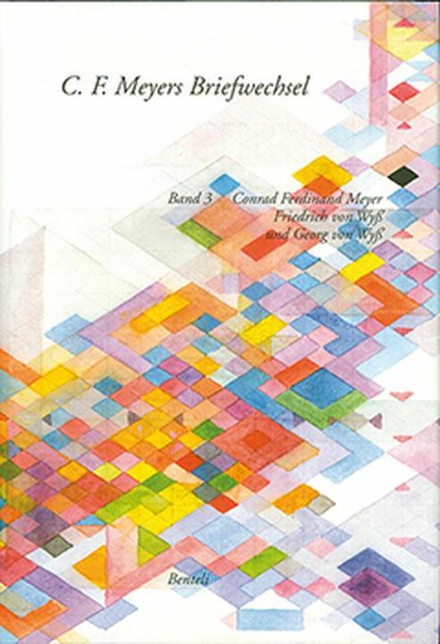 Produktbild Korrespondenz C. F. Meyer - Friedrich von Wyss und Georg von Wyss (Deutsch, Conrad Ferdinand Meyer, 2014)