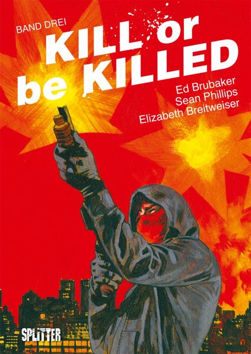 Produktbild Kill or be Killed 03 (Deutsch, Ed Breitweiser Brubaker, 2018)