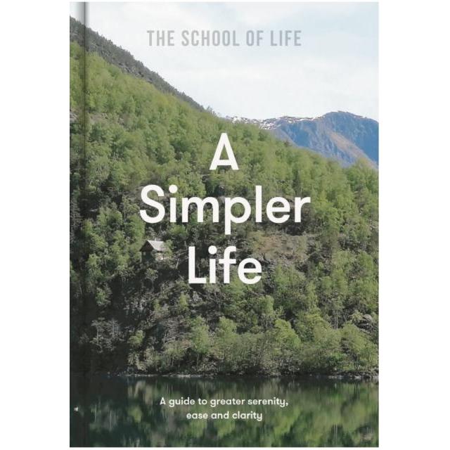 Thumbnail - A Simpler Life: a guide to greater serenity, case, and clarity, Sachbücher von The School of Life