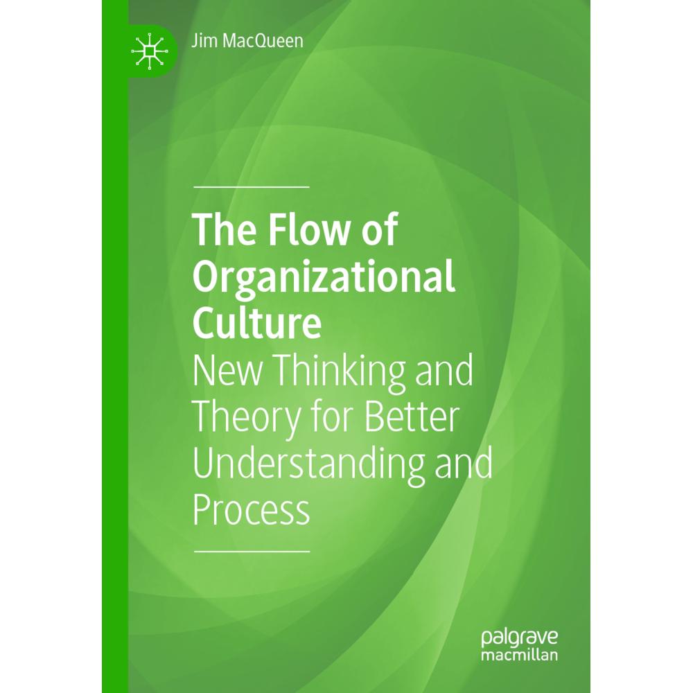 The Flow of Organizational Culture, Fachbücher von Jim MacQueen