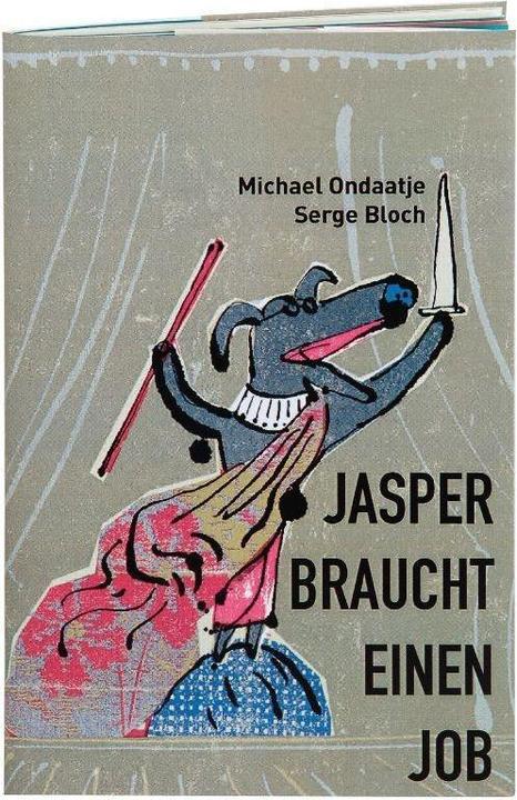 Produktbild Jasper braucht einen Job (Deutsch, Michael Ondaatje, 2017)