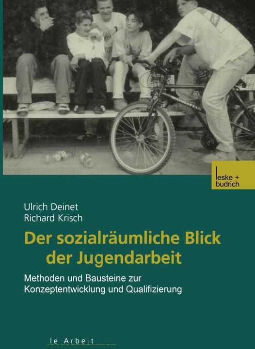 Produktbild Der sozialräumliche Blick der Jugendarbeit (Deutsch, Richard Krisch, Ulrich Deinet, 2003)