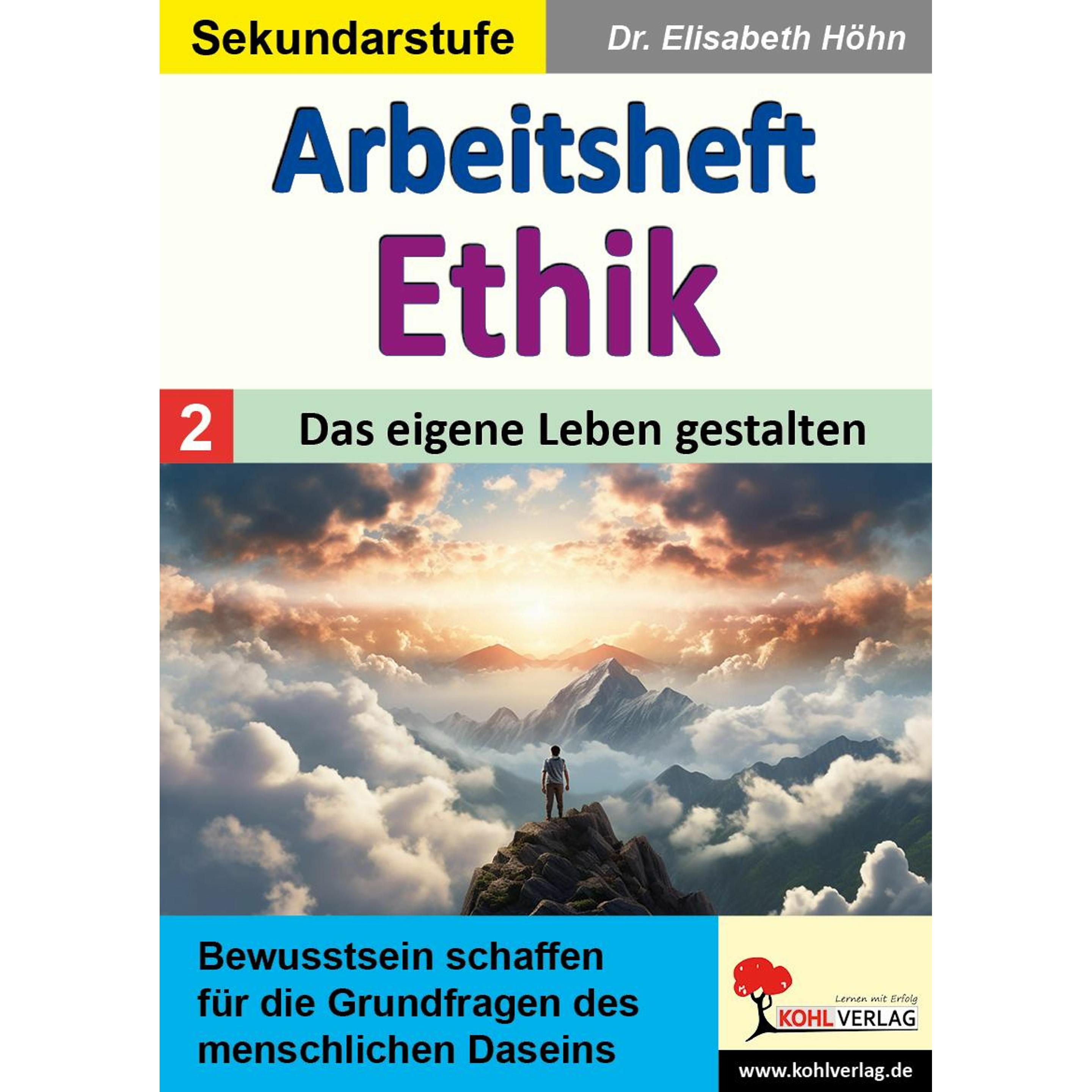 Thumbnail - Arbeitsheft Ethik / Band 2: Das eigene Leben gestalten, Schulbücher von Elisabeth Hön