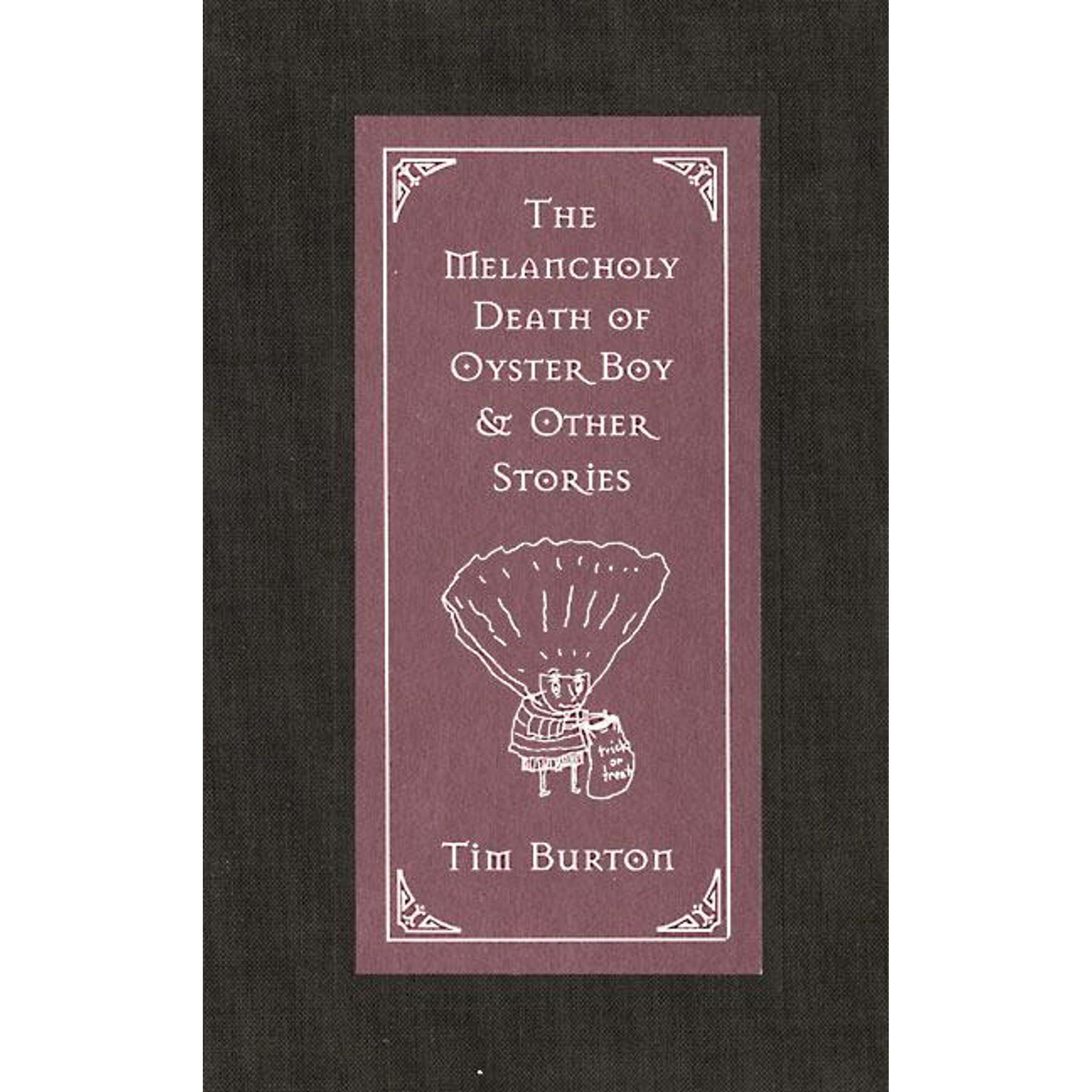 The Melancholy Death of Oyster Boy, Belletristik von Burton Tim