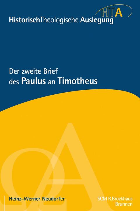 Produktbild Brunnen Der zweite Brief des Paulus an Timotheus (Deutsch, Heinz-Werner Neudorfer, 2017)